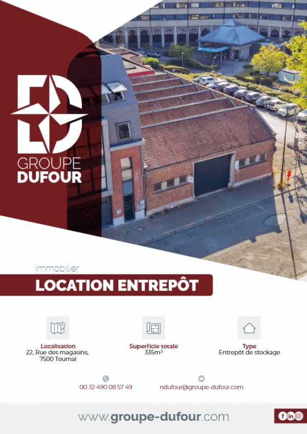 Entrep&ocirc;t - Rue des magasins, 22 7500 - Tournai [BE]